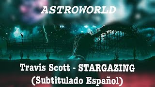 Travis Scott  STARGAZING Subtitulado Español [upl. by Marks896]