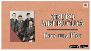 Grupo Mburucuyá Nace una flor Full Album [upl. by Rawde]