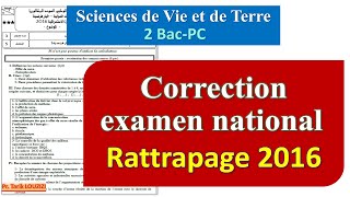 Correction de lExamen National  Rattrapage 2016  2BACSVT amp 2BACPC [upl. by Fidelas448]