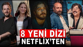 NETFLİXTEN 8 YENİ DİZİ GELİYOR [upl. by Nehtiek490]