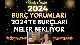 2024 YILINDA 12 BURCU NELER BEKLİYOR NURAY SAYARIDAN 2024 YILI BURÇ YORUMLARI VE TAVSİYELERİ [upl. by Wagshul]