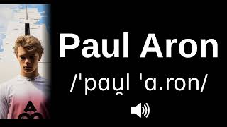 🇪🇪 How to pronounce Paul Aron [upl. by Kara-Lynn]