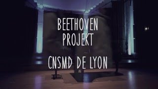 Beethoven Projekt au CNSMD de Lyon [upl. by Valer386]