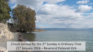 TDSS Circuit Service for the 3rd Sunday in Ordinary Time  21st January 2024  Reverend Deborah Kirk [upl. by Suoivatnom886]