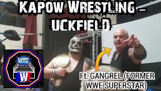 Kapow Wrestling  Ft GANGREL EX WWE Uckfield [upl. by Libbna189]