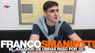 El buen presente de OBRAS 🏀 Franco SMANIOTTI pasó por 3x3 [upl. by Bakemeier]