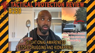 Situational Awareness Stops Drugging and Kidnapping⚜️Tactical Protection Review 🔴 [upl. by Ordisi]