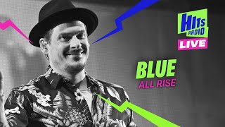 Blue  All Rise  Hits Radio Live Liverpool 2024 [upl. by Cassy99]