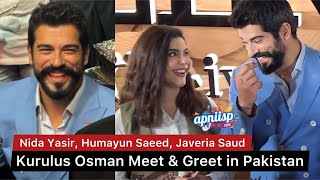 Burak Ozcivit Kurulus Osman Meet amp Greet with Nida Yasir Humayun Saeed amp Javeria Saud in Karachi [upl. by Groark291]