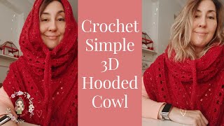 Crochet Simple 3D Hooded Cowl  Beginner Friendly Tutorial [upl. by Ajar]