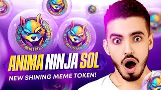 ANIMA NINJA SOL IS A NEW SHINING MEME TOKEN [upl. by Ellenor]