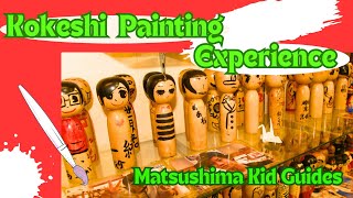 Kokeshi Painting Experience in Japan with the Matsushima Kids Guides [upl. by Briney]