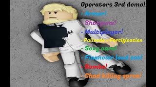 OPERATORS 3RD DEMO IS HERE  Roblox Operators [upl. by Margalo865]