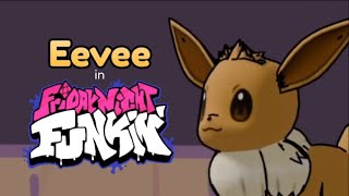 I added Eevee into Friday Night Funkin 🎤 [upl. by Giacinta]