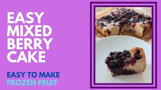 Easy Mixed Berry Cake [upl. by Atiuqer]