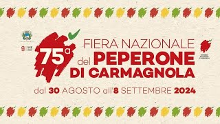 75°esima edizione Fiera Nazionale del Peperone di Carmagnola dal 30 ago al 8 sett 2024 [upl. by Jsandye649]