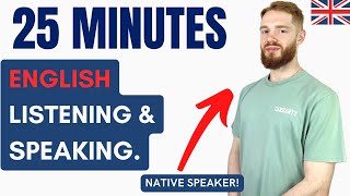 25 Minutes of Intermediate British English Listening amp Speaking Practice  British Accent Training [upl. by Adrien929]