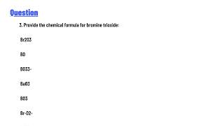 3 Provide the chemical formula for bromine trioxide [upl. by Akel895]