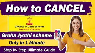 How to cancel Gruha Jyothi Application  cancel Gruha Jyothi Scheme online [upl. by Assital]