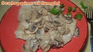 SCALOPPINE AI FUNGHI  Facili e veloci [upl. by Ameh]