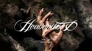 Heavenwood “The Sun” 2024 Single [upl. by Larred]