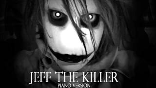 Jeff The Killer Theme Song Piano Version Sweet Dreams Are Made Of Screams [upl. by Ohs]