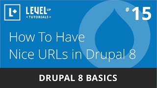 Drupal 8 Basics 15  How To Have Nice URLs in Drupal 8 [upl. by Gerc443]