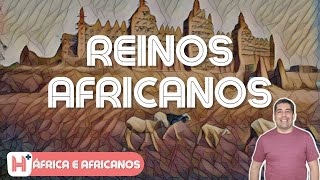 ÁFRICA PRÉCOLONIAL OS REINOS AFRICANOS [upl. by Eimoan]