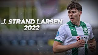 Jørgen Strand Larsen  Natural Goalscorer  2022ᴴᴰ [upl. by Naerad773]