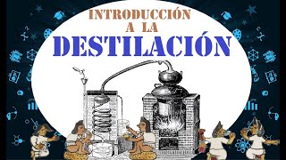 👨‍🔬👌DESTILACIÓN  Introducción y Conceptos Básicos🤴👳‍♂️👨‍🦲✨ [upl. by Seabury997]