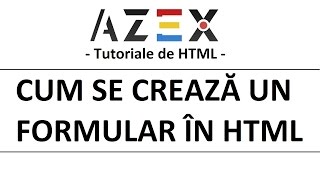 Tutoriale de HTML  16 Cum se crează un formular Partea 1 [upl. by Yrellav]