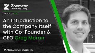 Zoomcar An Introduction to the Company Itself with Co Founder amp CEO Greg Moran [upl. by Nosmirc]