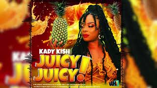 Kady Kish  Juicy Juicy Official Audio Guyana Soca Monarch 2024 entry song soca KadyKish [upl. by Ruscio]