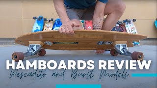 Hamboards Review Pescadito and Burst Models [upl. by Yate]