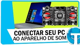 Como conectar seu PC ou NOTEBOOK ao aparelho de SOM [upl. by Eikcim]