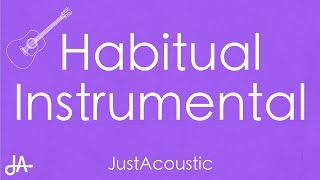 Habitual  Justin Bieber Acoustic Instrumental [upl. by O'Neill]