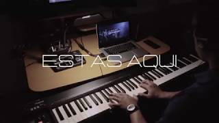 ESTAS AQUÍ  cover piano  Julio Melgar [upl. by Suitangi]