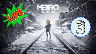 Metro Exodus  LIVE  3 [upl. by Anwahsiek252]