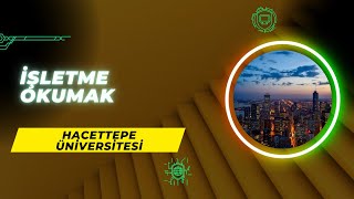 Hacettepe Üniversitesinde İşletme Okumak  İşletme İş Alanları Başarı Sırası Taban Puanları Maaş [upl. by Jarid494]