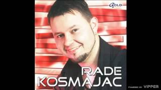 Rade Kosmajac  Kad bi moglo  Audio 2004 [upl. by Kurth]