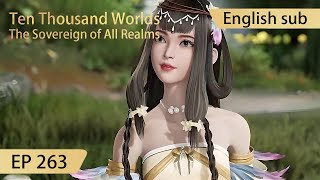 Eng Sub Ten Thousand Worlds EP263 highlights The Sovereign of All Realms [upl. by Airdnalahs270]