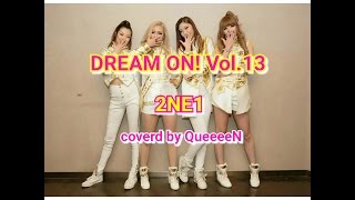 2NE1 coverdance 2NE1 CRUSHkpop cover dance by QueeeeN【KPOP COVER DANCE FESDREAM ON Vol13】 [upl. by Attezi]