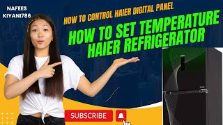 Haier fridge freezer temperature setting Haier Refrigerator temperature setting [upl. by Kali]