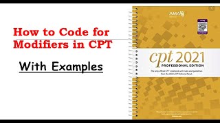 How to code for Modifers in CPT Medical coding with examples [upl. by Tengler827]