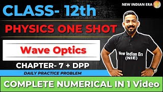 Numericals  7 Wave Optics Physics class 12  Complete CHAPTER 7 New indian era nie [upl. by Urbai]