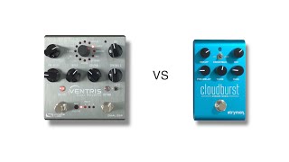 Strymon Cloudburst vs Source Audio Ventris [upl. by Dorothi]