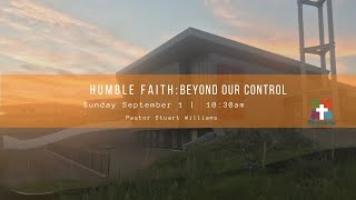 Humble Faith Beyond Our Control  Skyview Sunday Service September 1 2024 [upl. by Bertasi980]