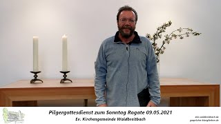 Pilgergottesdienst zum Sonntag Rogate 09052021 [upl. by Materse]