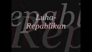 luha repablikan Official Lyrics Only Video [upl. by Eikkin906]