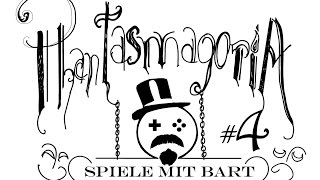 Spiele mit Bart Phantasmagoria Teil 4 12 [upl. by Nedi]